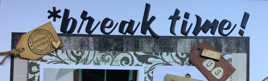 Break Time!